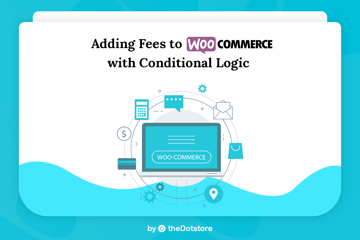 Adding-Fees-to-Woo-with-Conditional-Logic
