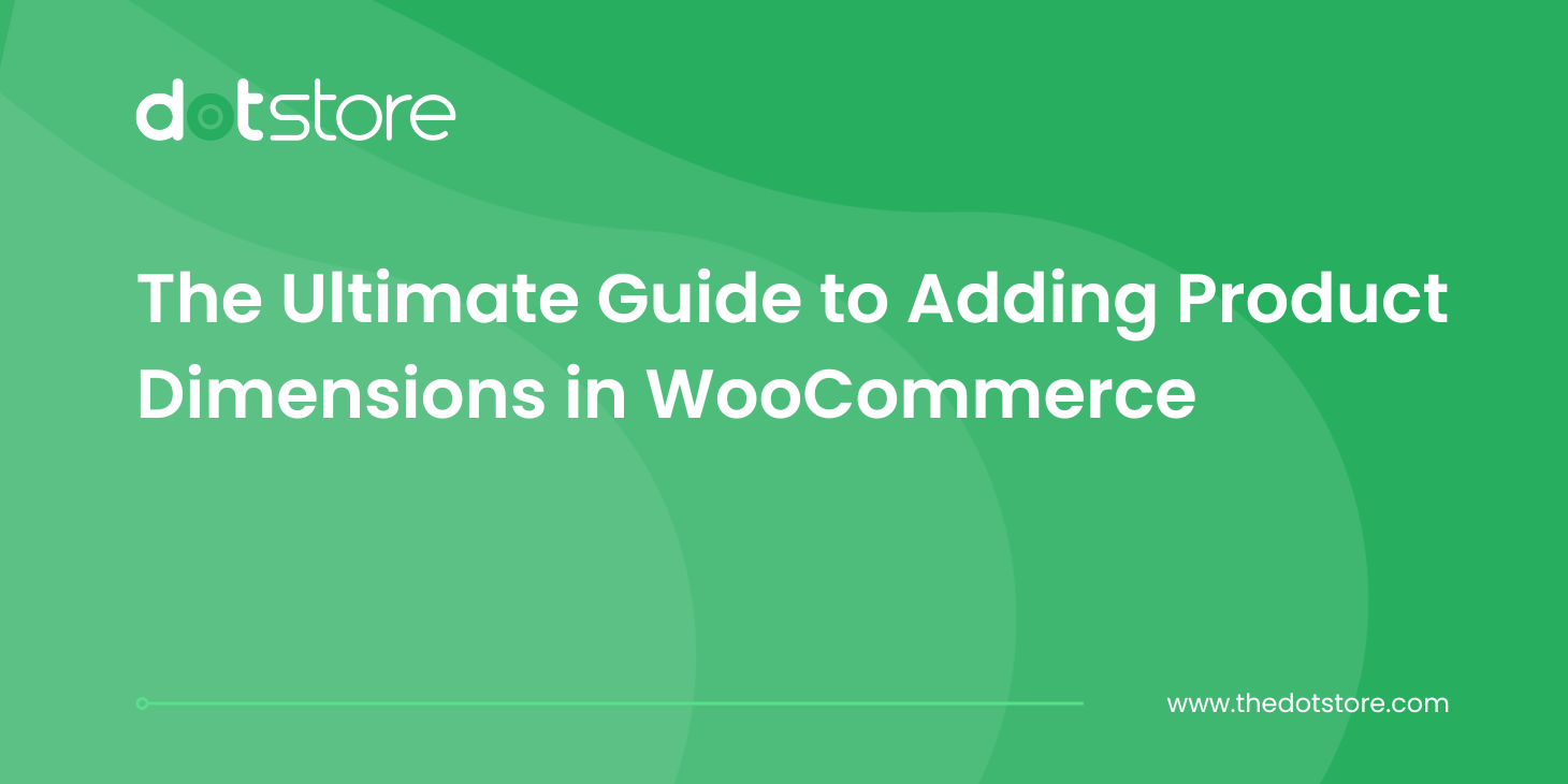 How to Add WooCommerce Product Dimensions