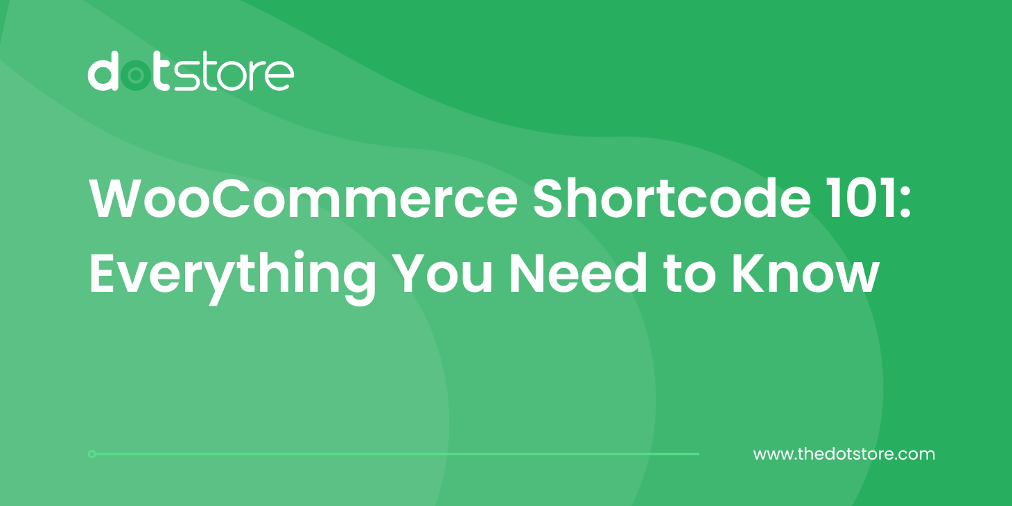 WooCommerce Shortcode 101: Everything You Need to Know