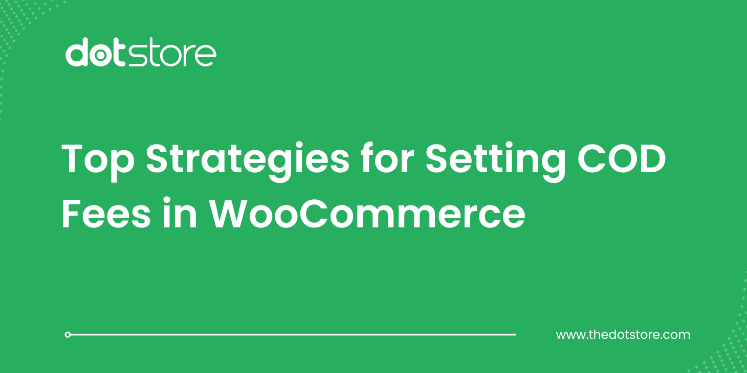 Blog Title Image Top Strategies for Setting COD Fees in WooCommerce