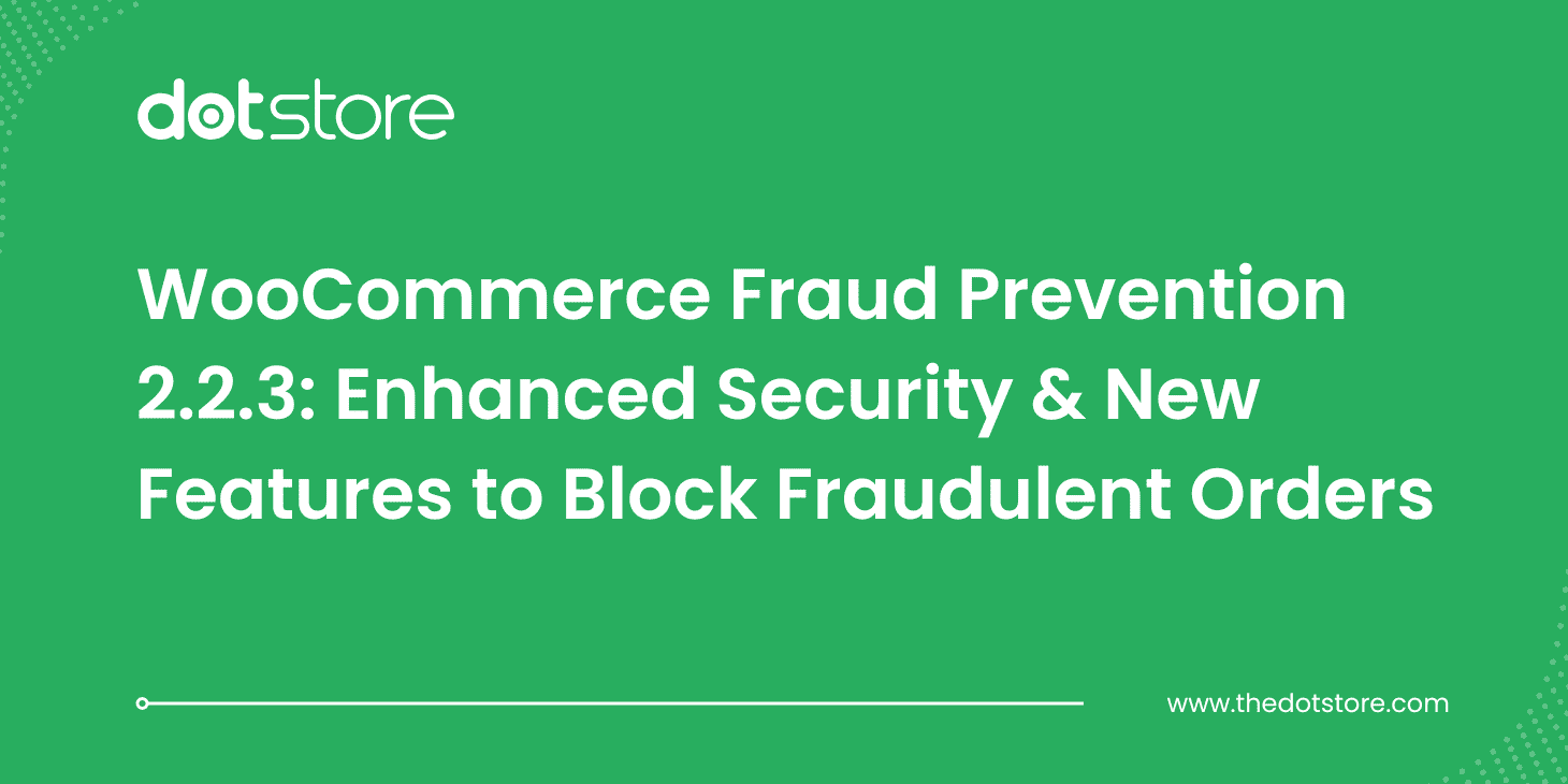 WooCommerce Fraud Prevention version 2.2.3