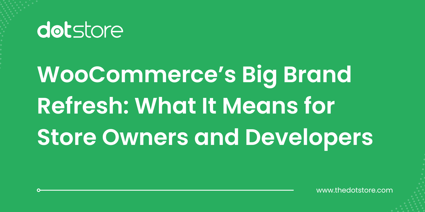 Blog Title Image: WooCommerce’s Big Brand Refresh: What It Means for Store Owners and Developers