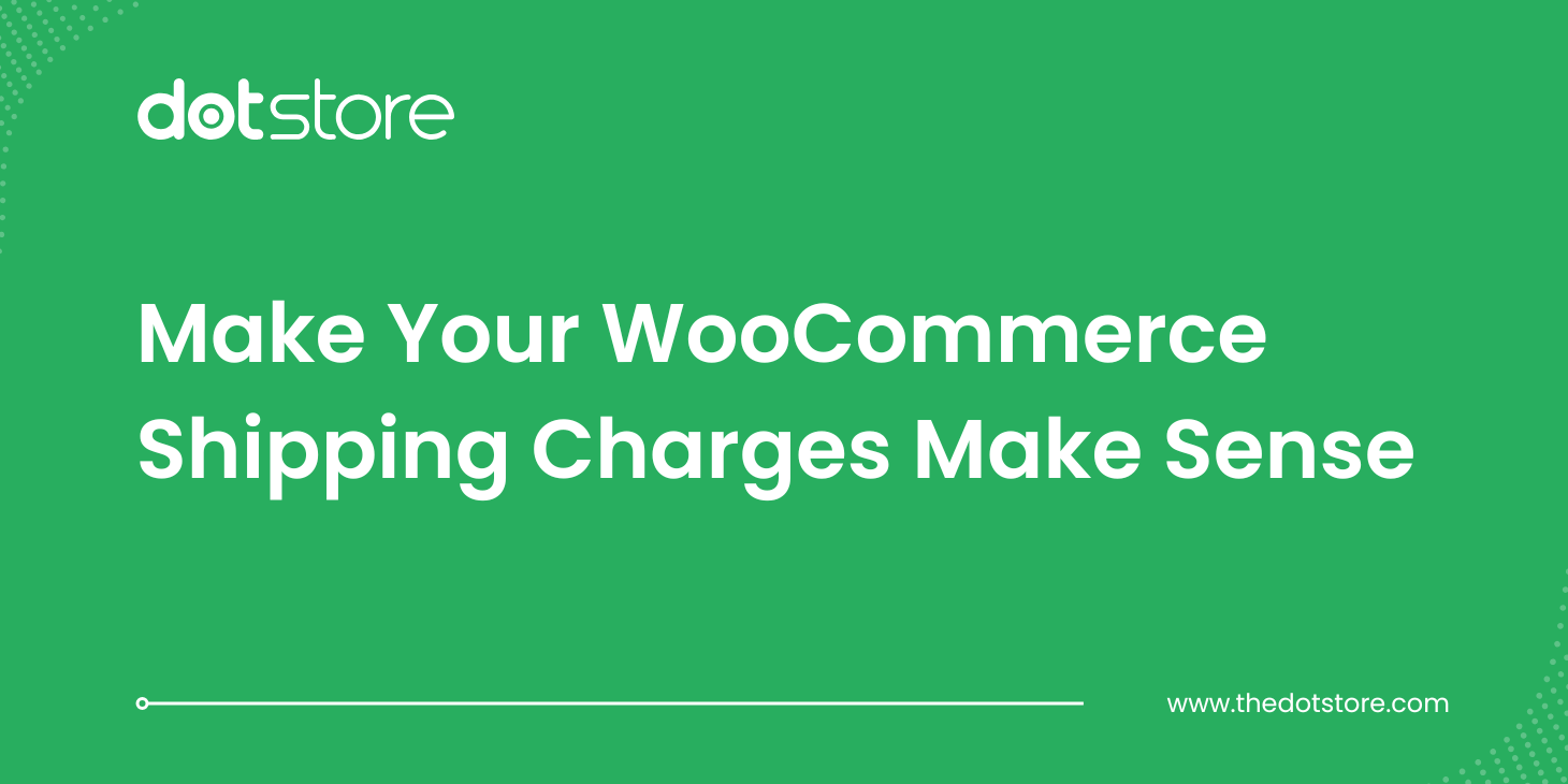 Blog Title Image: The #1 Reason Your WooCommerce Shipping Charges Don’t Make Sense at Checkout
