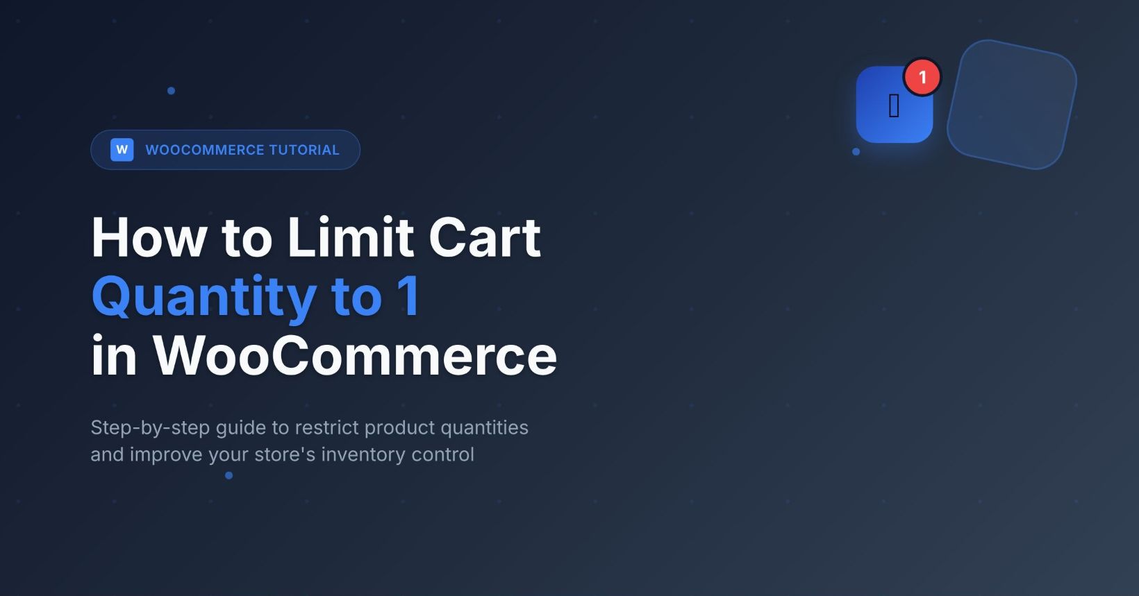 limit cart quantity to 1 in WooCommerce - featured image