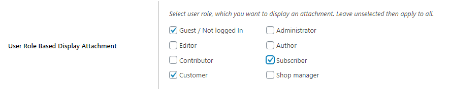 Figure 2: User Role Based Display Attachment Setting [Product Attachment for WooCommerce Plugin]